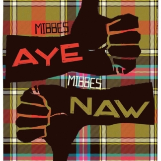 Image of Mibbes Aye, Mibbes Naw by Stewart Bremner